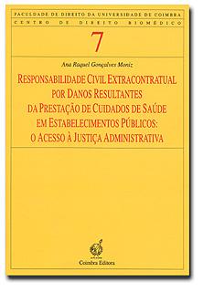 Responsabilidade Civil Extracontratual por Danos Resultantes da Prestação de Cuidados de Saúde em Estabelecimentos Públicos